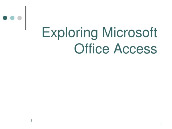 Exploring Microsoft Office Access