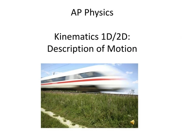 AP Physics Kinematics 1D/2D: Description of Motion