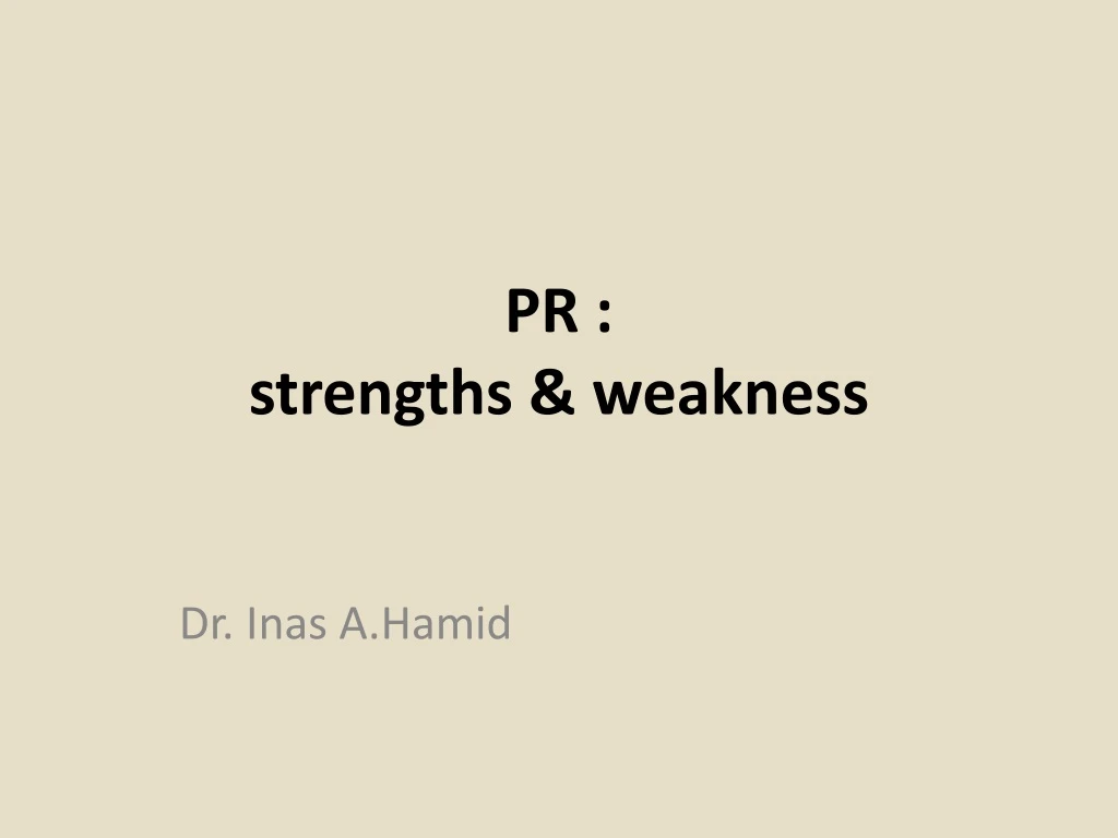 pr strengths weakness