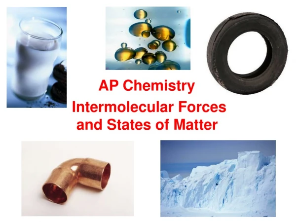 Intermolecular Forces and States of Matter