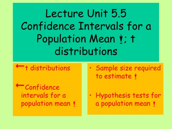 Lecture Unit 5.5 Confidence Intervals for a Population Mean ; t distributions
