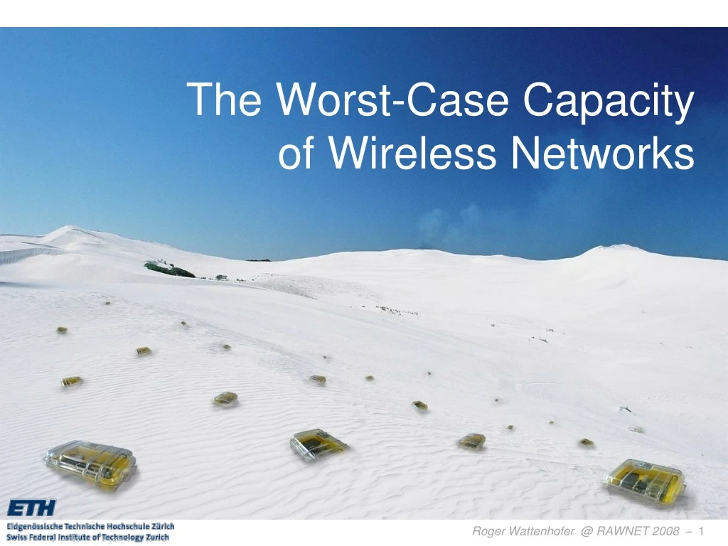 the worst case capacity of wireless networks