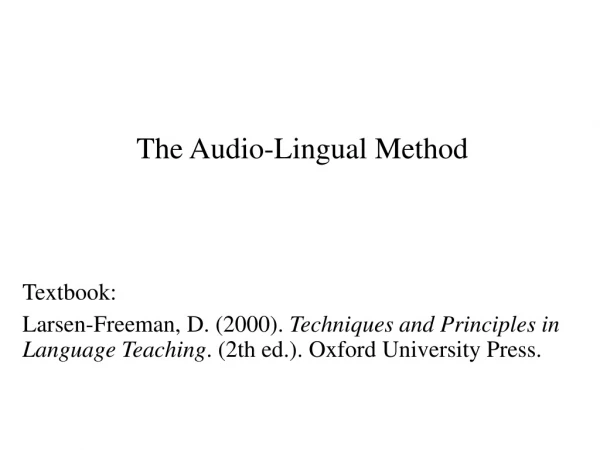 The Audio-Lingual Method