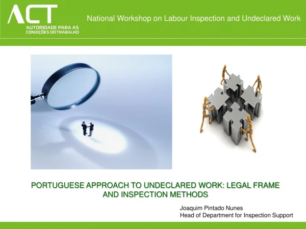 PORTUGUESE APPROACH TO UNDECLARED WORK: LEGAL FRAME AND INSPECTION METHODS