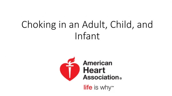 Choking in an Adult , Child, and Infant