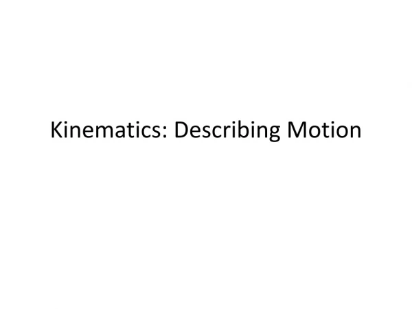 Kinematics: Describing Motion