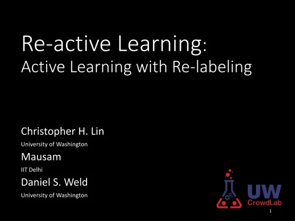 Re-active Learning : Active Learning with Re-labeling