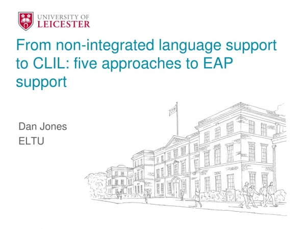 From non-integrated language support to CLIL: five approaches to EAP support