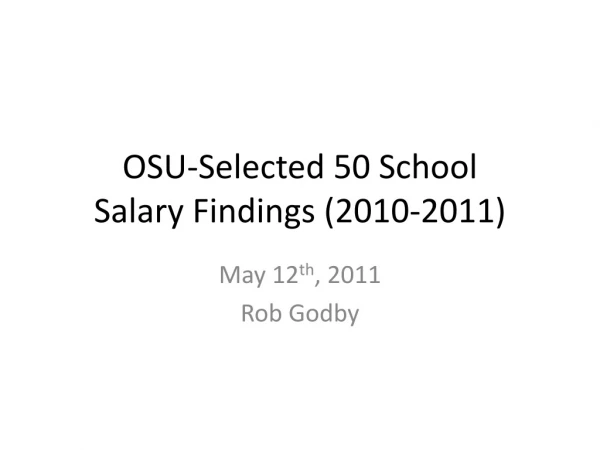 OSU-Selected 50 School Salary Findings (2010-2011)