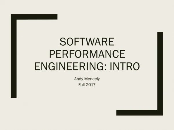 Software Performance Engineering: Intro
