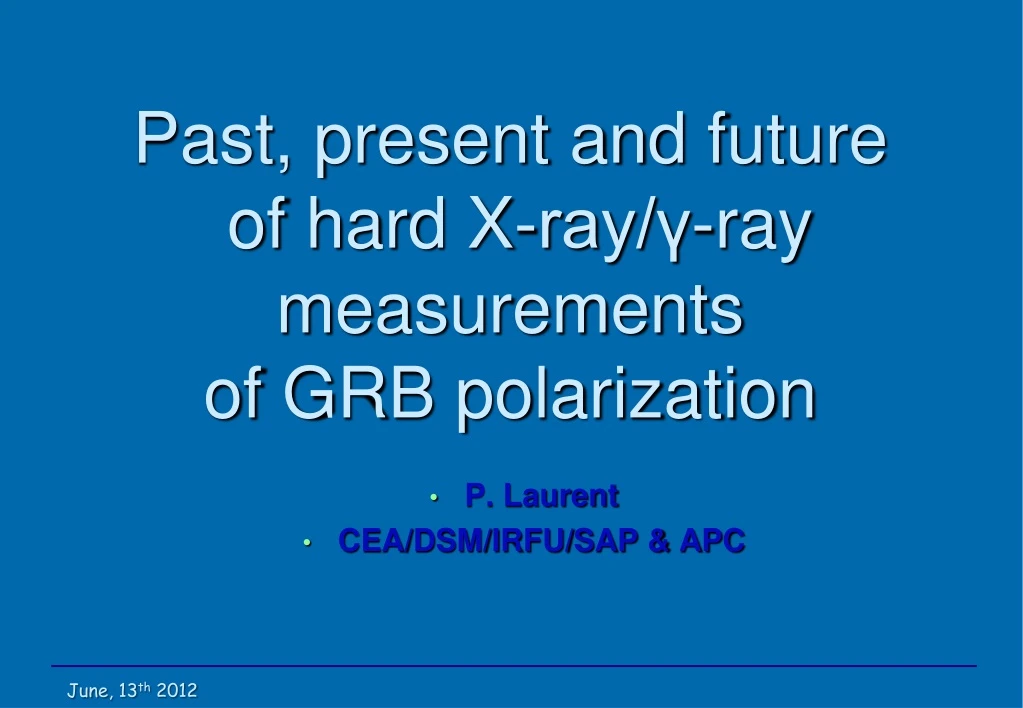 past present and future of hard x ray ray measurements of grb polarization