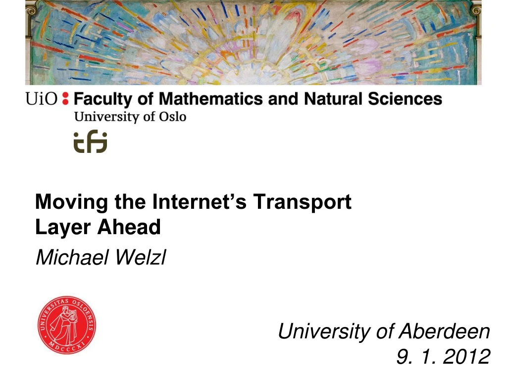moving the internet s transport layer ahead michael welzl