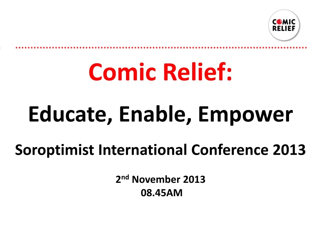 comic relief educate enable empower soroptimist