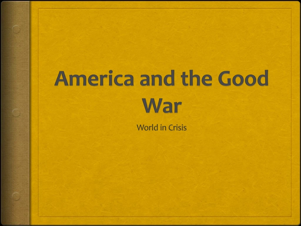 america and the good war