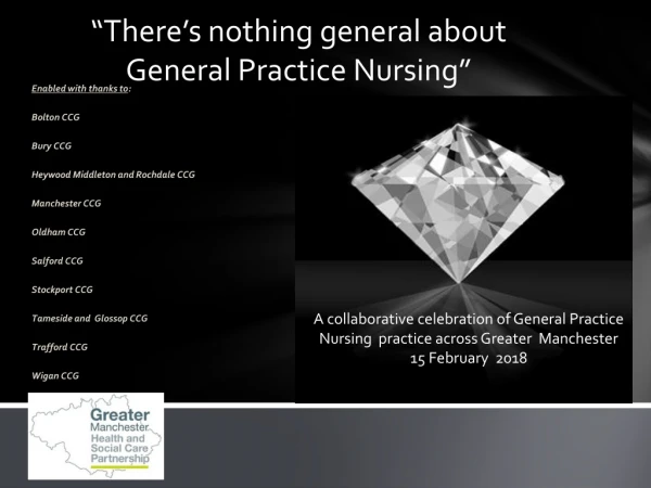 “There’s nothing general about General Practice Nursing”