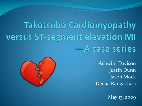 Takotsubo Cardiomyopathy versus ST-segment elevation MI —A case series