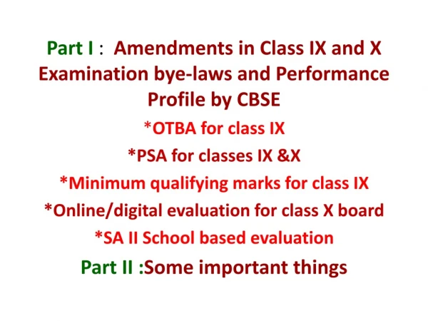 Part I : Amendments in Class IX and X Examination bye-laws and Performance Profile by CBSE