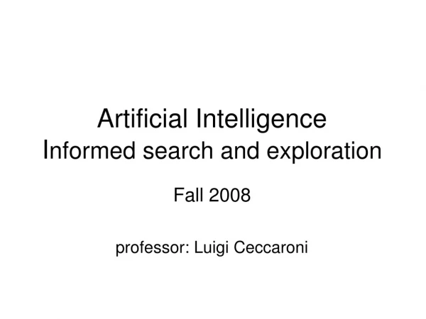 Artificial Intelligence I nformed search and exploration