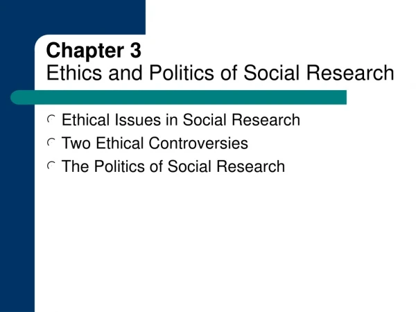 Chapter 3 Ethics and Politics of Social Research