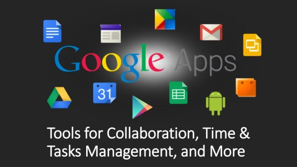 Tools for Collaboration, Time &amp; Tasks Management, and More