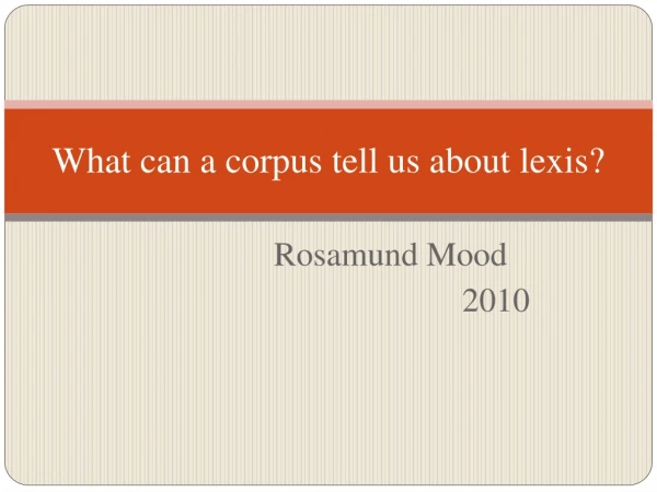 What can a corpus tell us about lexis ?