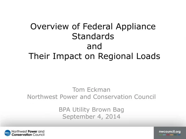 Overview of Federal Appliance Standards and Their Impact on Regional Loads