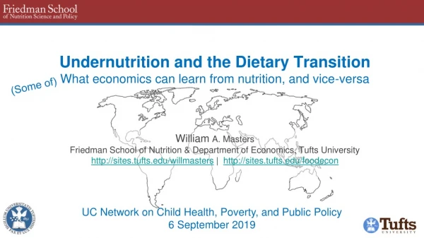 Undernutrition and the Dietary Transition What economics can learn from nutrition, and vice-versa