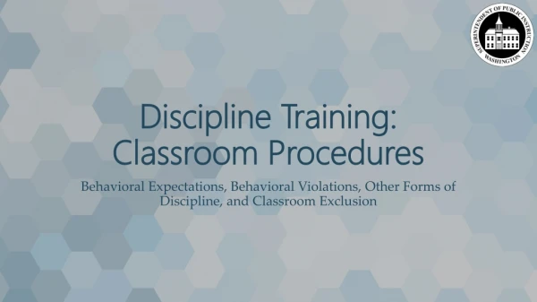 Discipline Training: Classroom Procedures