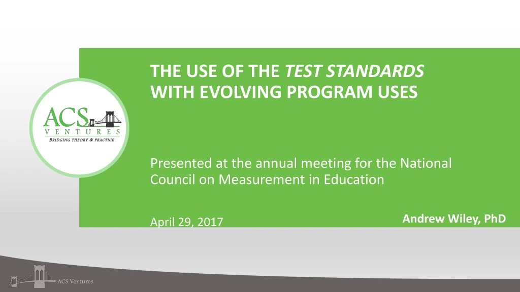 the use of the test standards with evolving program uses