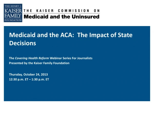 Medicaid and the ACA: The Impact of State Decisions