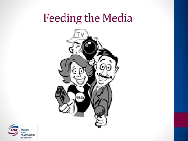 Feeding the Media
