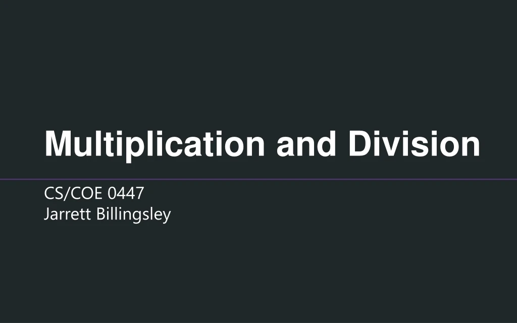 multiplication and division