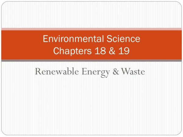 Environmental Science Chapters 18 &amp; 19