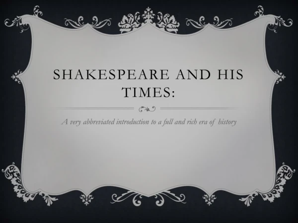 Shakespeare and His Times: