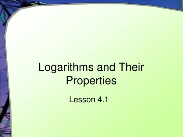 Logarithms and Their Properties