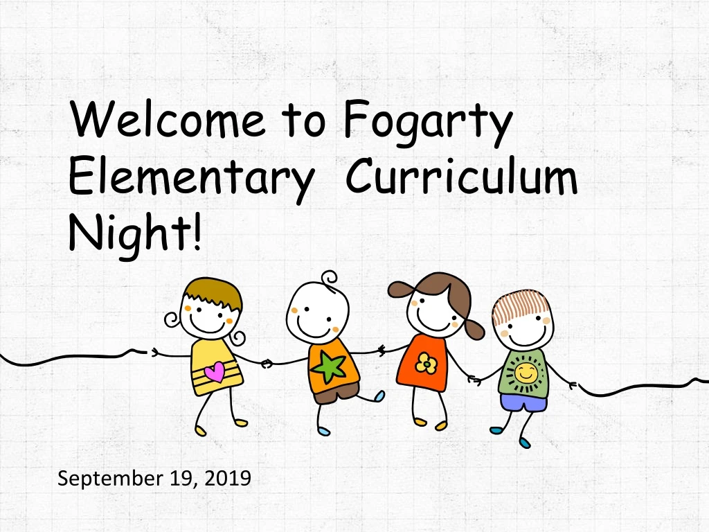 welcome to fogarty elementary curriculum night