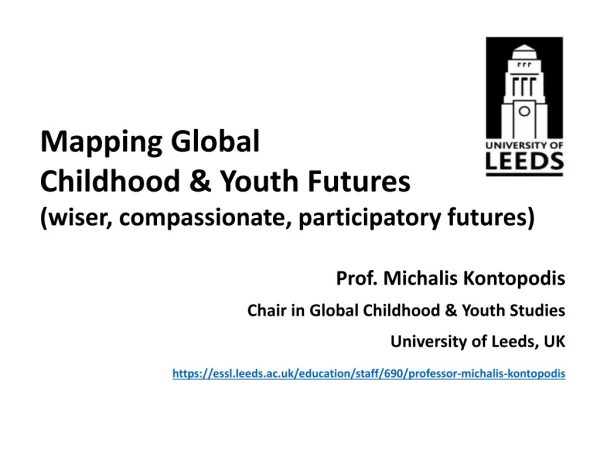 Mapping Global Childhood &amp; Youth Futures (wiser , compassionate, participatory futures)