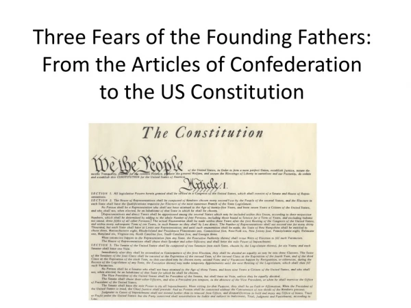 Three Fears of the Founding Fathers: From the Articles of Confederation to the US Constitution