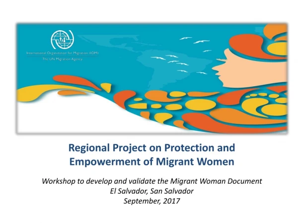 Regional Project on Protection and Empowerment of Migrant Women