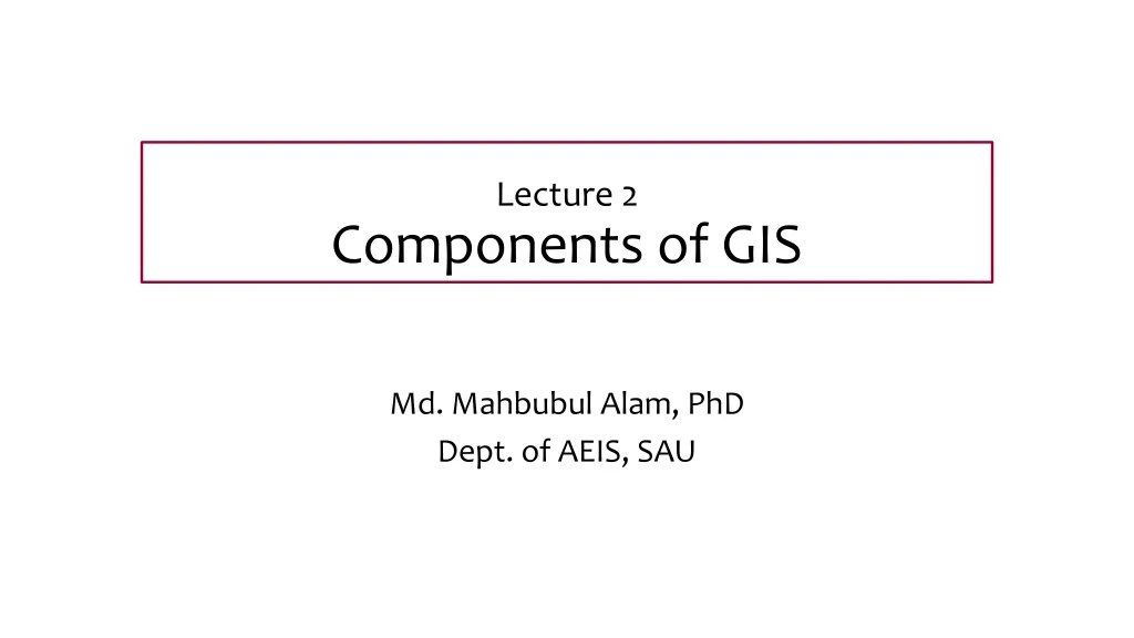 lecture 2 components of gis