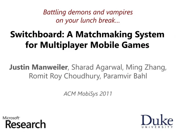 Switchboard: A Matchmaking System for Multiplayer Mobile Games