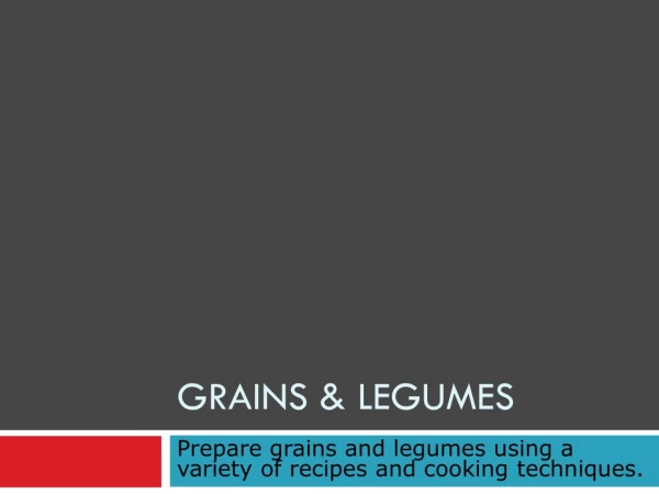 Grains &amp; Legumes