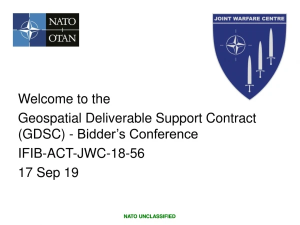 Welcome to the Geospatial Deliverable Support Contract (GDSC) - Bidder’s Conference