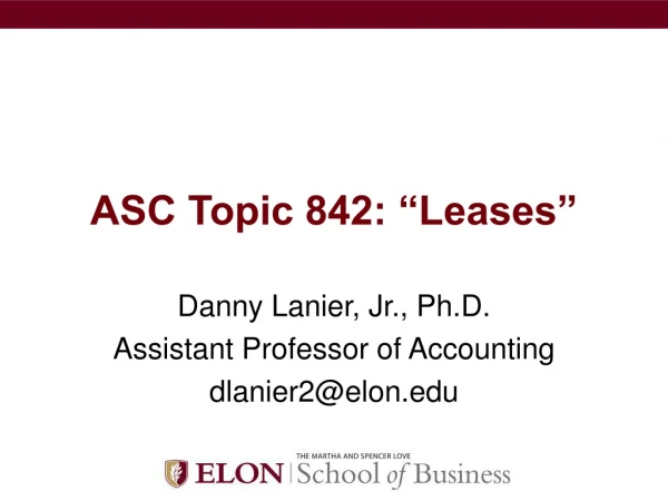 ASC Topic 842: “Leases”