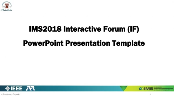 IMS2018 Interactive Forum (IF) PowerPoint Presentation Template