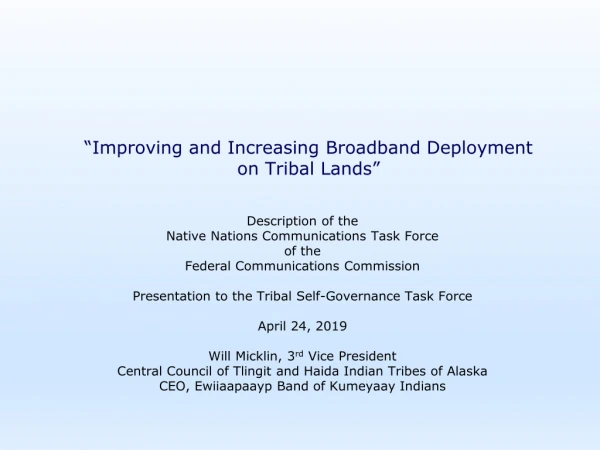 “Improving and Increasing Broadband Deployment on Tribal Lands”