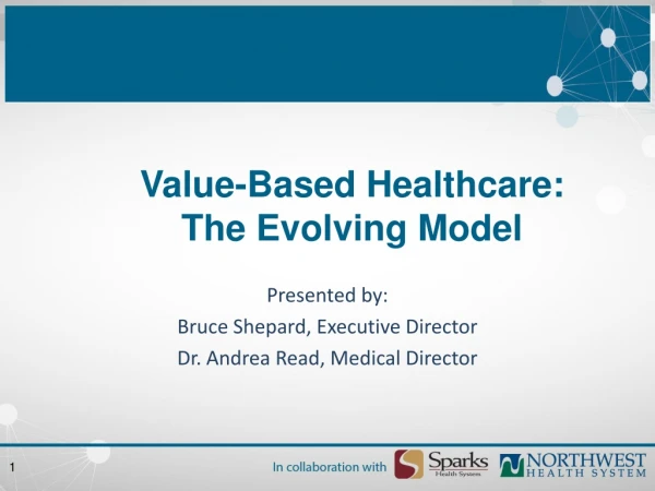 Value-Based Healthcare: The Evolving Model