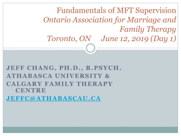 Jeff Chang, Ph.D., R.Psych. Athabasca University &amp; Calgary Family Therapy Centre