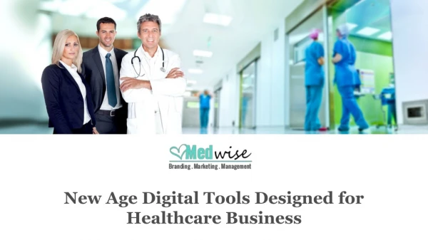 New Age Digital Tools Designed for Healthcare Business