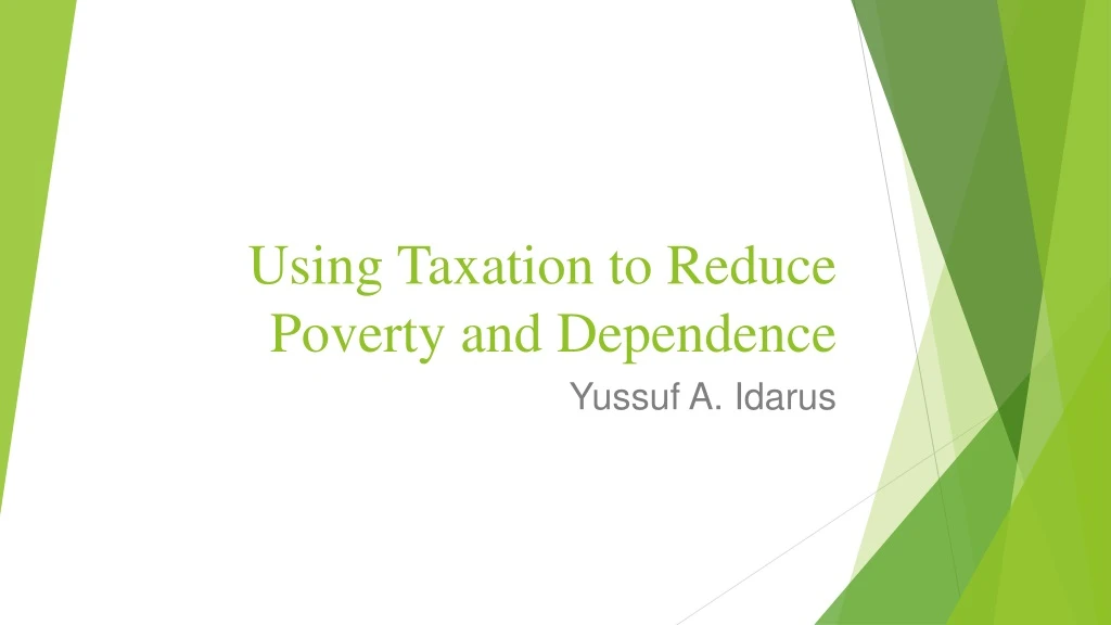 using taxation to reduce poverty and dependence